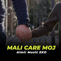 Almir Music Eko - Mali Care Moj