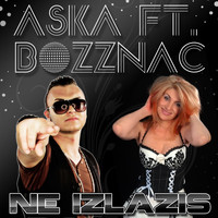 Aska - Ne Izlazis