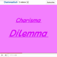 Charisma - Dilemma