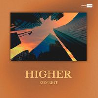 ROMBE4T - Higher (Extended Mix)