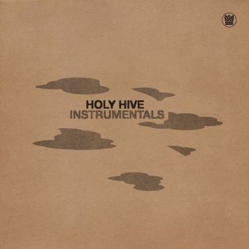 Holy Hive - Holy Hive (Instrumentals)