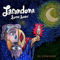 Lacandona Social Sound - El Conjuro