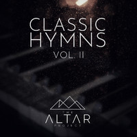 The Altar Project - Classic Hymns, Vol. II