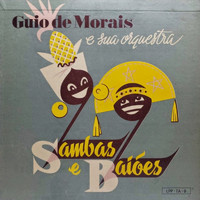 Guio de Morais e Sua Orquestra - Samba e Baiões