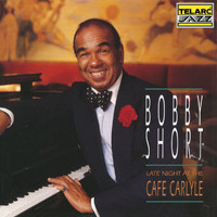 Bobby Short - Late Night At The Cafe Carlyle (Live / New York City, NY / June 20-22, 1991)