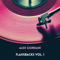 Alex Giordani - Flashbacks, Vol. I