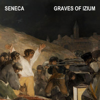 Seneca - Graves of Izium