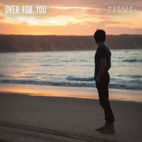 Morgan Evans - Over For You