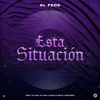 El Fede - Esta Situación