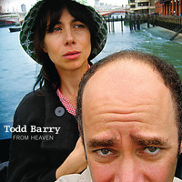 Todd Barry - From Heaven