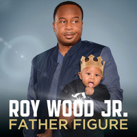 Roy Wood Jr. - Father Figure (Explicit)