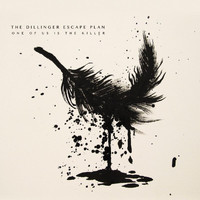 The Dillinger Escape Plan - One Of Us Is The Killer (Explicit)
