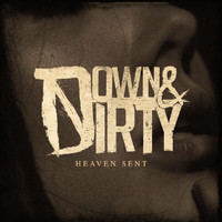 Down & Dirty - Heaven Sent (Explicit)