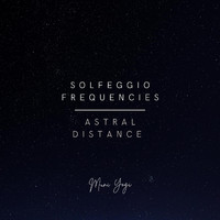 Muni Yogi - Solfeggio Frequencies - Astral Distance