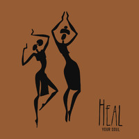 African Holistic World - Heal Your Soul (Rhythmic Tribal Sounds, Earth Songs)