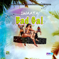 Iwaata - Bad Gal