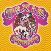 Texas Faggott - Texas Faggott (Explicit)