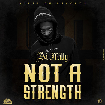 Ai Milly - Not A Strength (Explicit)