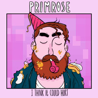 Primrose - I Think It Could Hurt