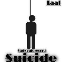 Laal - Suicide