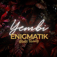 Enigmatik Music Family - Yembi