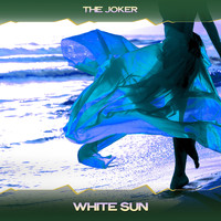 The Joker - White Sun (Matrix Mix, 24 Bit Remastered)