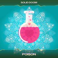 Solid Doom - Poison (Ufoid Mix, 24 Bit Remastered)