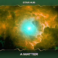 Star Hub - A Matter (Modell & Mercier's Fashion Mix, 24 Bit Remastered)