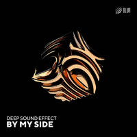 Deep Sound Effect - By My Side
