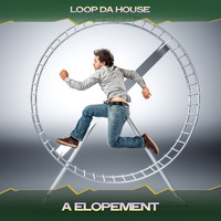 Loop Da House - A Elopement (House Style Mix, 24 Bit Remastered)