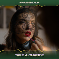 Martin Berlin - Take a Chance (London Grooves House Mix, 24 Bit Remastered)
