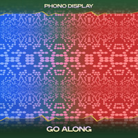 Phono Display - Go Along (House Mix, 24 Bit Remastered)