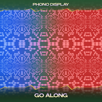 Phono Display - Go Along (House Mix, 24 Bit Remastered)