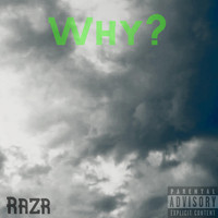 RAZR - Why? (Explicit)