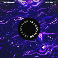 Tough Love - Let's Do It