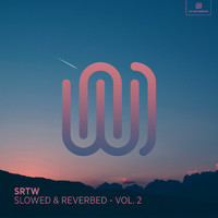 SRTW - Slowed & Reverbed (Volume 2)