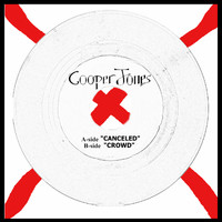 Cooper Jones - A-side/B-side: Canceled, Crowd