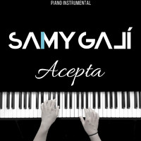 Samy Galí - Acepta (Piano Instrumental)