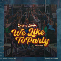 Deejay Limbo - We Like To Party
