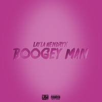 Layla Hendryx - Boogey Man (Explicit)