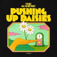 The Academic - Pushing Up Daisies