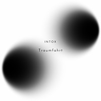 Intox - Traumfahrt