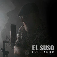 El Suso - Éste Amor