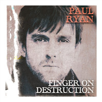 Paul Ryan - Finger on Destruction