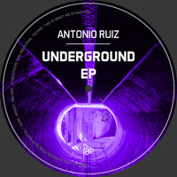 Antonio Ruiz - Underground EP
