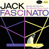 Jack Fascinato - Aba Da Aba Du b/w I'm Alone but Never Lonely