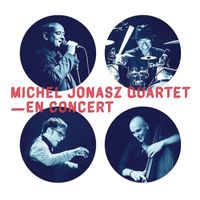 Michel Jonasz - Michel Jonasz Quartet en concert (Live au Casino de Paris, 2017)