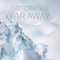 Christophe Goze - Far Away