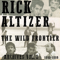 Rick Altizer - The Wild Frontier: Archives, Vol. 3 (1988-1990)