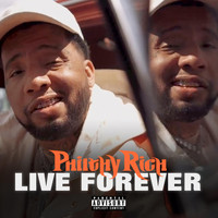 Philthy Rich - LIVE FOREVER (Explicit)